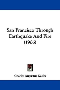 portada san francisco through earthquake and fire (1906) (en Inglés)