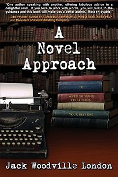 portada A Novel Approach: To Writing Your First Book (or Your Best One)