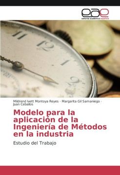 portada Modelo para la aplicación de la Ingeniería de Métodos en la industria: Estudio del Trabajo (Spanish Edition)