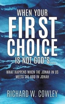 portada When Your First Choice Is Not God's...