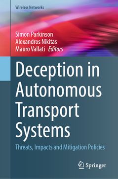 portada Deception in Autonomous Transport Systems: Threats, Impacts and Mitigation Policies