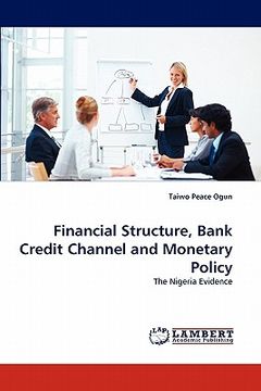 portada financial structure, bank credit channel and monetary policy