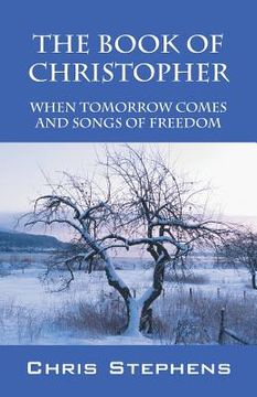 portada The Book of Christopher: When Tomorrow Comes and Songs of Freedom (in English)