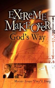 portada extreme makeover god's way (en Inglés)
