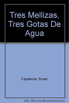 portada Tres Mellizas, Tres Gotas de Agua (in Spanish)