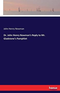 portada Dr. John Henry Newman's Reply to mr. Gladstone's Pamphlet (en Inglés)
