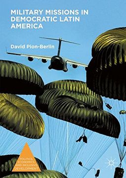 portada Military Missions in Democratic Latin America (Politics, Economics, and Inclusive Development)