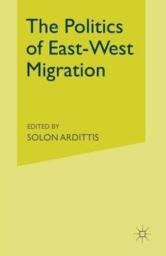 portada The Politics of East-West Migration (en Inglés)