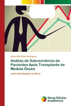portada Análise de Sobrevivência de Pacientes Após Transplante de Medula Óssea (en Portugués)