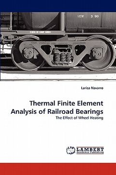 portada thermal finite element analysis of railroad bearings (en Inglés)