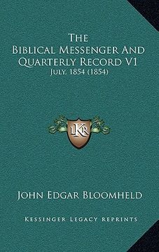 portada the biblical messenger and quarterly record v1: july, 1854 (1854) (in English)