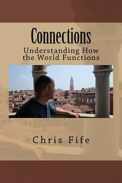 portada Connections: Understanding How the World Functions (en Inglés)