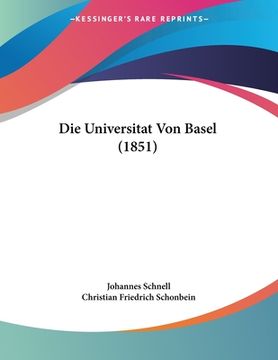 portada Die Universitat Von Basel (1851) (en Alemán)