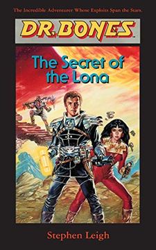 portada Dr. Bones, the Secret of the Lona: A Hero is Born! (1) (en Inglés)
