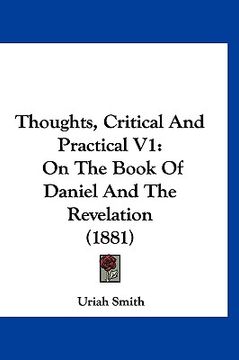 portada thoughts, critical and practical v1: on the book of daniel and the revelation (1881) (en Inglés)