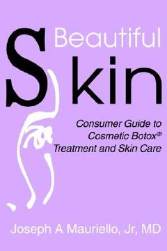 portada beautiful skin: consumer guide to cosmetic botox (en Inglés)