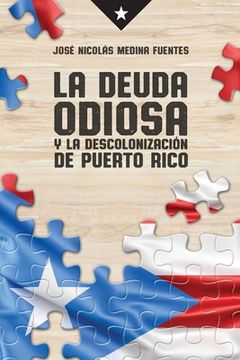 portada La deuda odiosa y la descolonizacion de Puerto Rico