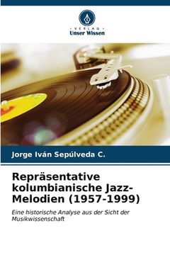 portada Repräsentative kolumbianische Jazz-Melodien (1957-1999) (en Alemán)