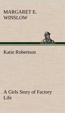 portada katie robertson a girls story of factory life (in English)