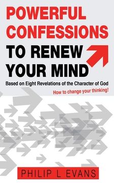 portada Powerful Confessions to Renew Your Mind: : Based on Eight Revelations of the Character of God (en Inglés)