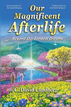 portada Our Magnificent Afterlife: Beyond our Fondest Dreams (en Inglés)