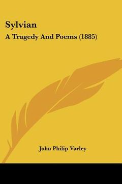 portada sylvian: a tragedy and poems (1885) (in English)