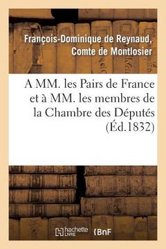 portada A MM. Les Pairs de France Et À MM. Les Membres de la Chambre Des Députés (in French)
