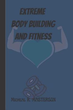 portada Extreme Body Building and Fitness (en Inglés)