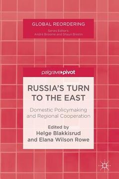 portada Russia's Turn to the East: Domestic Policymaking and Regional Cooperation (in English)