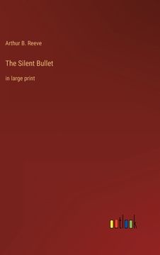 portada The Silent Bullet: in large print (en Inglés)