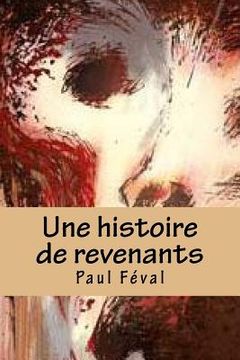 portada Une histoire de revenants. (in French)