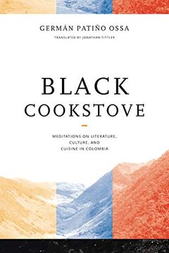 portada Black Cookstove: Meditations on Literature, Culture, and Cuisine in Colombia (in English)