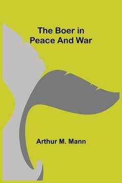 portada The Boer in Peace and War (en Inglés)