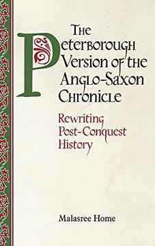 portada Peterborough Version of the Anglo-Saxon Chronicle: Rewriting Post-Conquest History: 27 (Anglo-Saxon Studies, 27) 