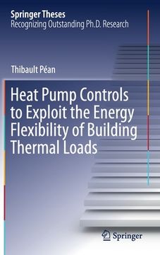 portada Heat Pump Controls to Exploit the Energy Flexibility of Building Thermal Loads (en Inglés)