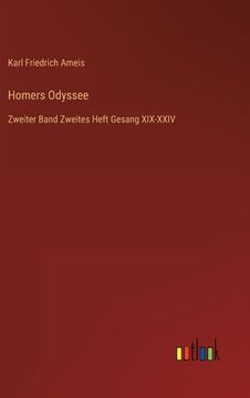 portada Homers Odyssee: Zweiter Band Zweites Heft Gesang XIX-XXIV (en Alemán)