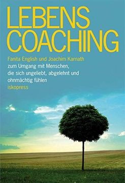 portada Lebenscoaching: Zum Umgang mit Menschen, die Sich Ungeliebt, Abgelehnt und Ohnmächtig Fühlen (en Alemán)