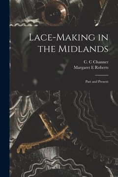portada Lace-making in the Midlands: Past and Present (en Inglés)