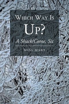 portada Which Way Is Up?: A Shack-Come, Sit (en Inglés)