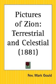 portada pictures of zion: terrestrial and celestial (en Inglés)