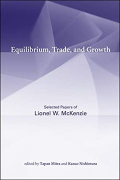 portada Equilibrium, Trade, and Growth: Selected Papers of Lionel w. Mckenzie (The mit Press) (en Inglés)