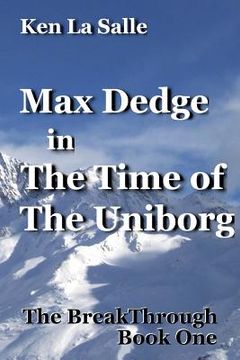 portada Max Dedge in The Time of The Uniborg (en Inglés)