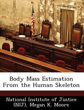 portada body mass estimation from the human skeleton (en Inglés)