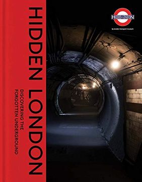 portada Hidden London: Discovering the Forgotten Underground (en Inglés)