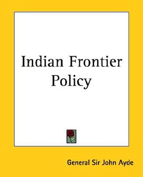 portada indian frontier policy: an historical sketch (en Inglés)