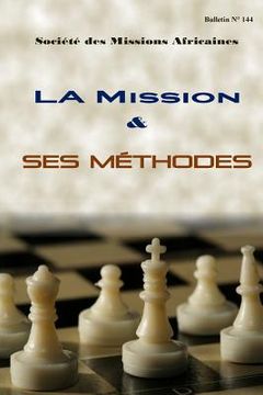 portada La mission et ses méthodes: Bulletin N° 144 (en Francés)