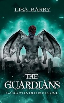 portada The Guardians (Gargoyles Den Book One) (en Inglés)