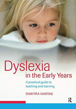 portada Dyslexia in the Early Years: A Practical Guide to Teaching and Learning (en Inglés)