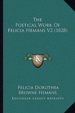 portada the poetical work of felicia hemans v2 (1828) the poetical work of felicia hemans v2 (1828) (en Inglés)