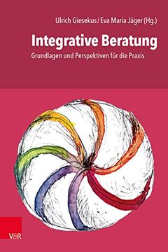 portada Integrative Beratung: Grundlagen Und Perspektiven Fur Die Praxis (en Alemán)
